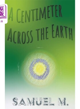 海外直订A Centimeter Across the Earth 横跨地球一厘米
