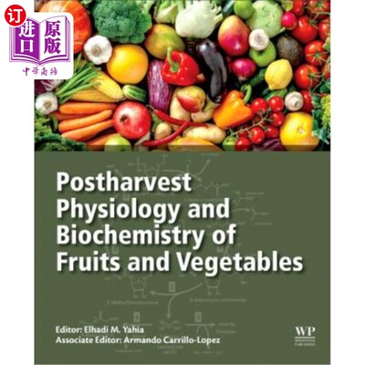 海外直订Postharvest Physiology and Biochemistry of Fruits and Vegetables 果蔬采后生理生化
