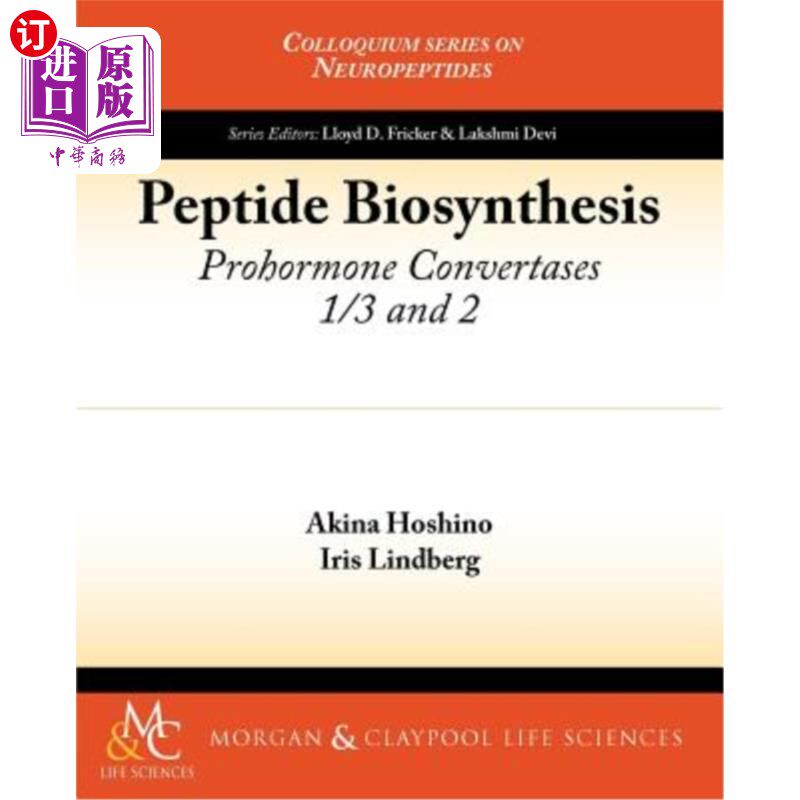 海外直订Peptide Biosynthesis: Prohormone Convertases 1/3 and 2