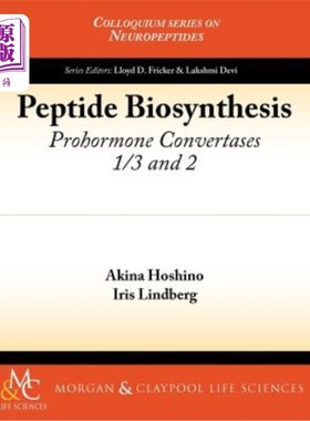 海外直订Peptide Biosynthesis: Prohormone Convertases 1/3 and 2