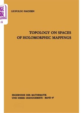海外直订Topology on Spaces of Holomorphic Mappings 全纯映射空间上的拓扑