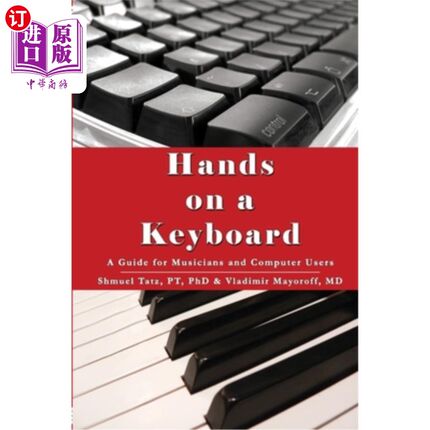 海外直订医药图书Hands on a Keyboard: A Guide for Musicians and Computer Users 手在键盘上:音乐家和电脑用户指南