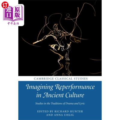 海外直订Imagining Reperformance in Ancient Culture 想象古代文化中的再现