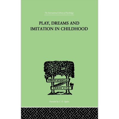 童年时期的玩耍 梦和模仿 皮亚杰 英文原版 Play Dreams And Imitation In Childhood Piaget Jean 知名儿童心理学家【中商原
