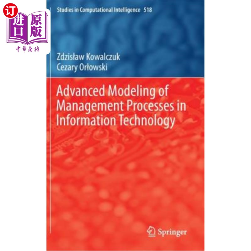 海外直订Advanced Modeling of Management Processes in Information Technology 信息技术中管理过程的高级建模