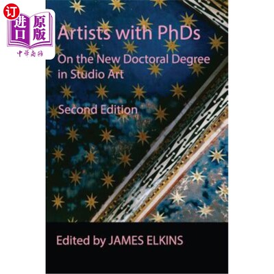 海外直订Artists with PhDs: On the New Doctoral Degree in Studio Art 拥有博士学位的艺术家：关于工作室艺术的新博士学