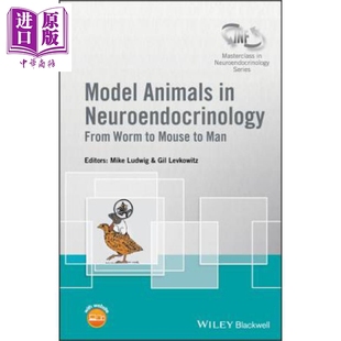 中商原版 模型动物 从蠕虫到老鼠到人 英文原版 Neuroendocrinology Model 神经内分泌学中 wiley Mike Ludwig Animals