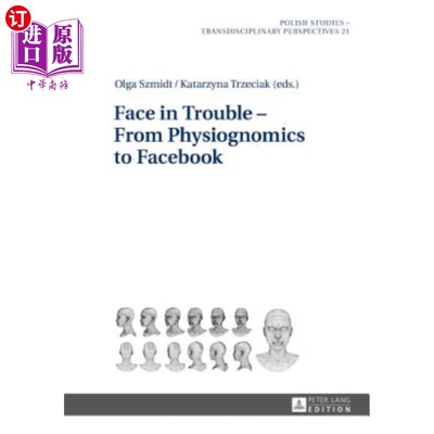 海外直订Face in Trouble - From Physiognomics to Facebook 面对困境——从面相学到Facebook