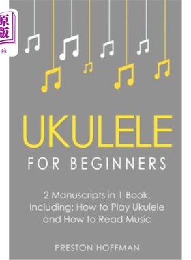 海外直订Ukulele for Beginners: Bundle - The Only 2 Books You Need to Learn to Play Ukule 四弦琴初学者：捆绑-只有两