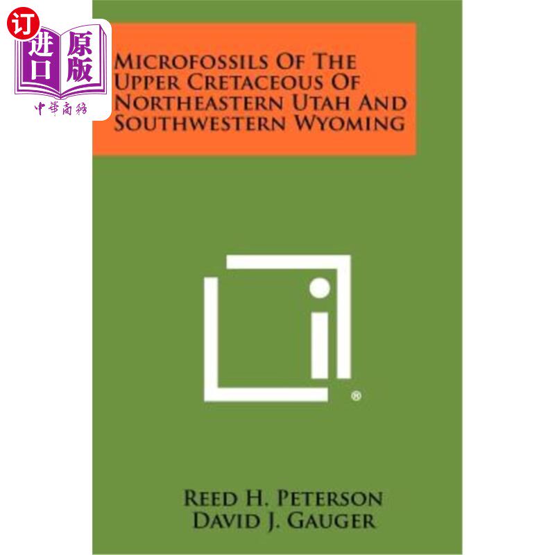 海外直订Microfossils of the Upper Cretaceous of Northeastern Utah and Southwestern Wyomi 犹他州东北部和怀俄明州西南