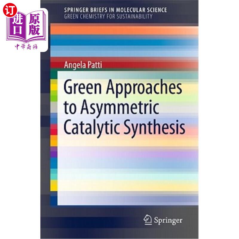 海外直订Green Approaches to Asymmetric Catalytic Synthesis 不对称催化合成的绿色途径