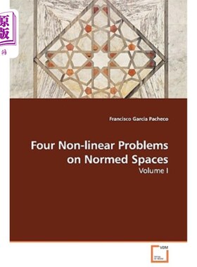 海外直订Four Non-Linear Problems on Normed Spaces - Volume I 赋范空间上的四个非线性问题——第一卷