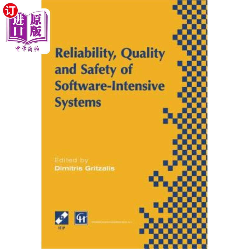 海外直订Reliability, Quality and Safety of Software-Intensive Systems: Ifip Tc5 Wg5.4 3r 软件密集型系统的可靠性、质