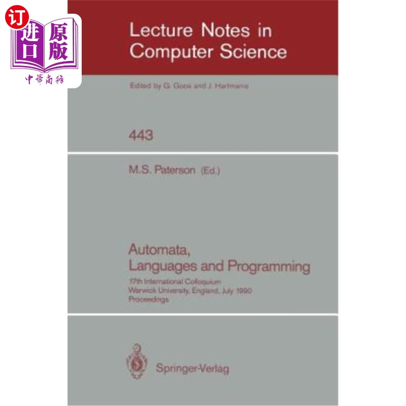 海外直订Automata, Languages and Programming: 17th International Colloquium, Warwick Univ 自动机、语言和程序设计:第