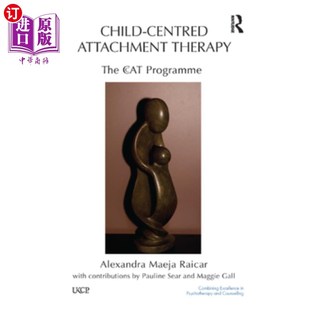 Therapy 依恋治疗：Ccat计划 Centred 以儿童为中心 海外直订医药图书Child Programme The Attachment Ccat