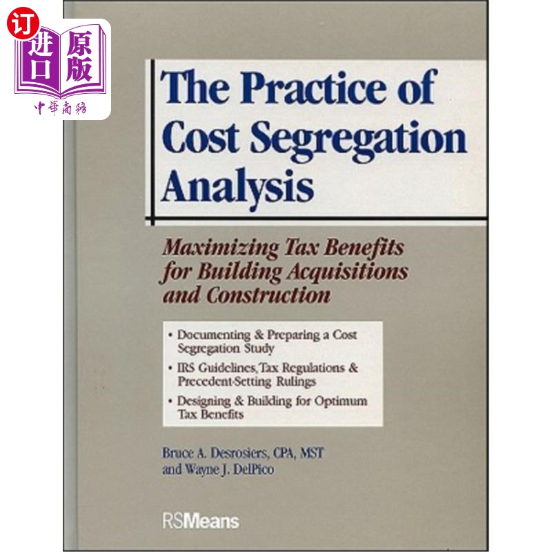 海外直订The Practice of Cost Segregation Analysis: Maximizing Tax Bennefits for Building 成本分离分析的实践：扩大建