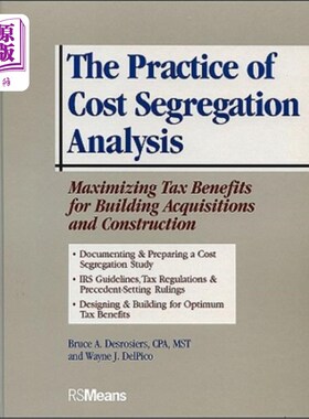 海外直订The Practice of Cost Segregation Analysis: Maximizing Tax Bennefits for Building 成本分离分析的实践：扩大建