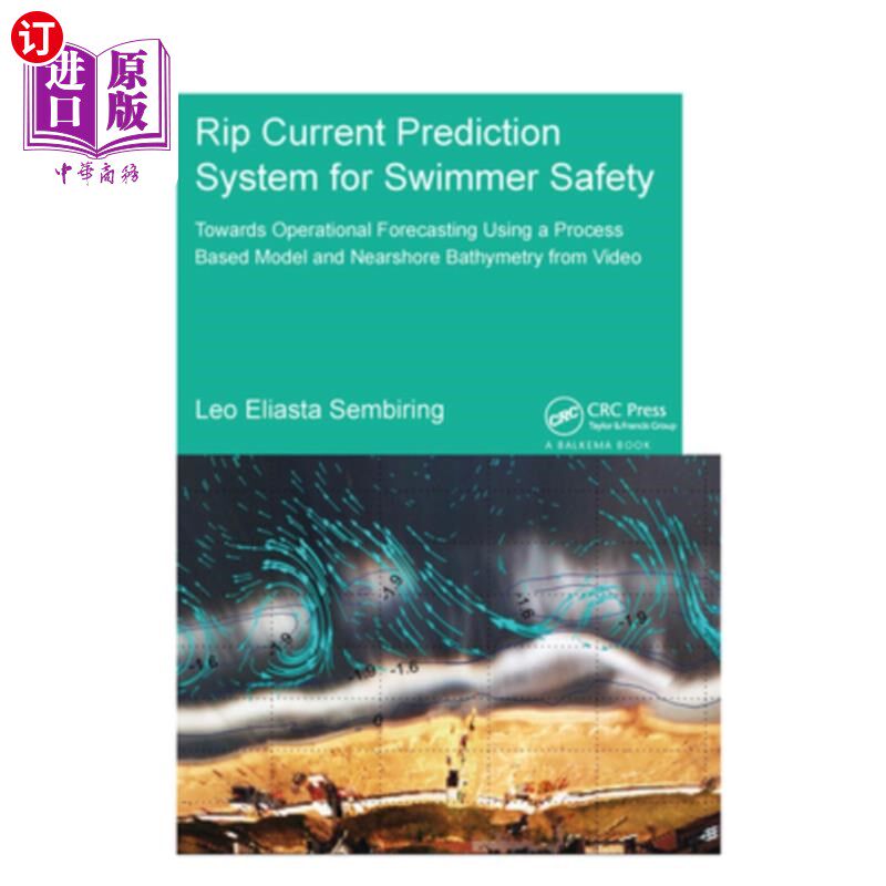 海外直订Rip Current Prediction System for Swimmer Safety: Towards Operational Forecastin 游泳者安全离岸流预测系统: