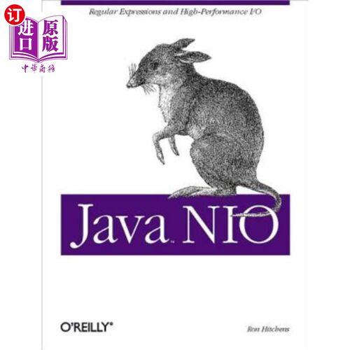 海外直订Java Nio: Regular Expressions and High-Performance I/O Java Nio：正则表达式和高性能I/O