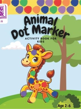海外直订Animal Dot Marker Activity Book for Kids 2-6: Easy Dot Coloring for Boys and Gir 动物点标记活动书为孩子2-6