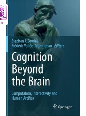 海外直订Cognition Beyond the Brain: Computation, Interactivity and Human Artifice 大脑之外的认知:计算、交互性和人类