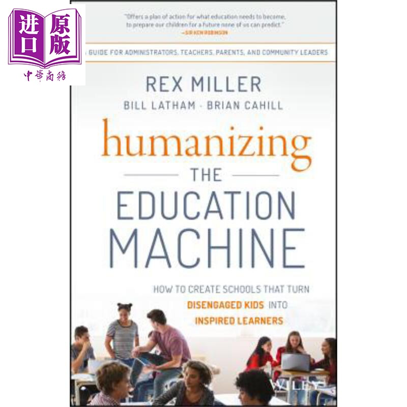 现货 人性化的教育机器 Humanizing The Education Machine Rex Miller 英文原版【中商原版】wiley