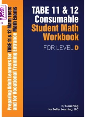 海外直订TABE 11 and 12 CONSUMABLE STUDENT MATH WORKBOOK FOR LEVEL D 表11和12 D级可消耗的学生数学练习册