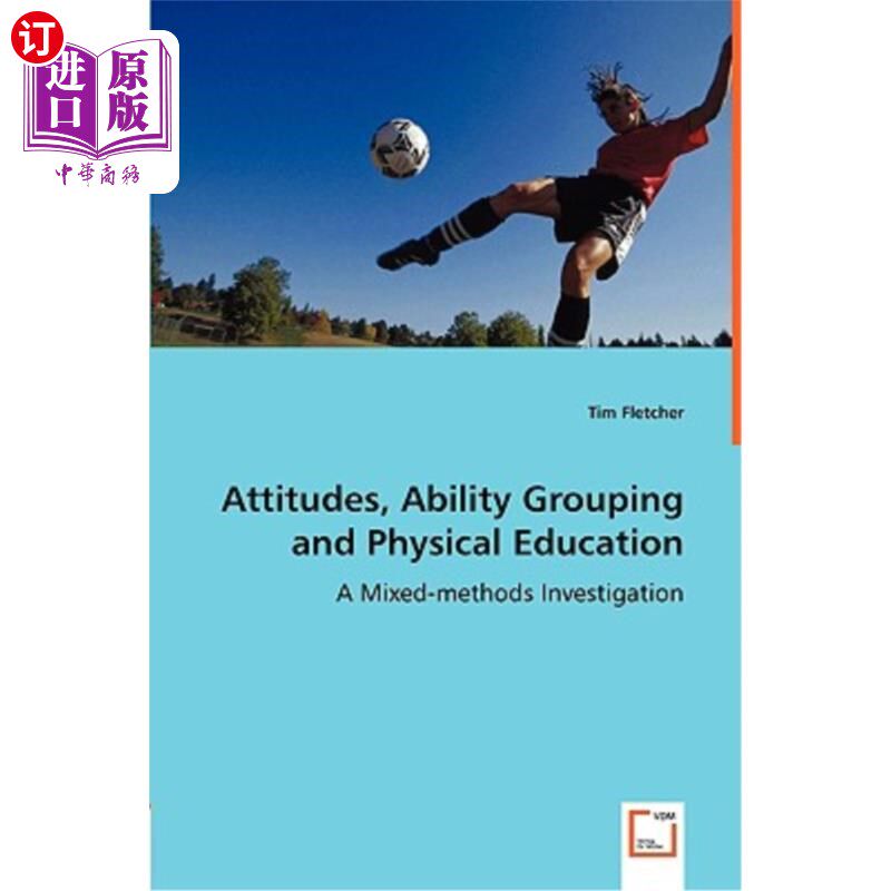 海外直订Attitudes, Ability Grouping and Physical Education - A Mixed-methods Investigati 态度、能力分组与体育教育—