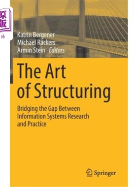 海外直订The Art of Structuring: Bridging the Gap Between Information Systems Research an 构建的艺术:架起信息系统研
