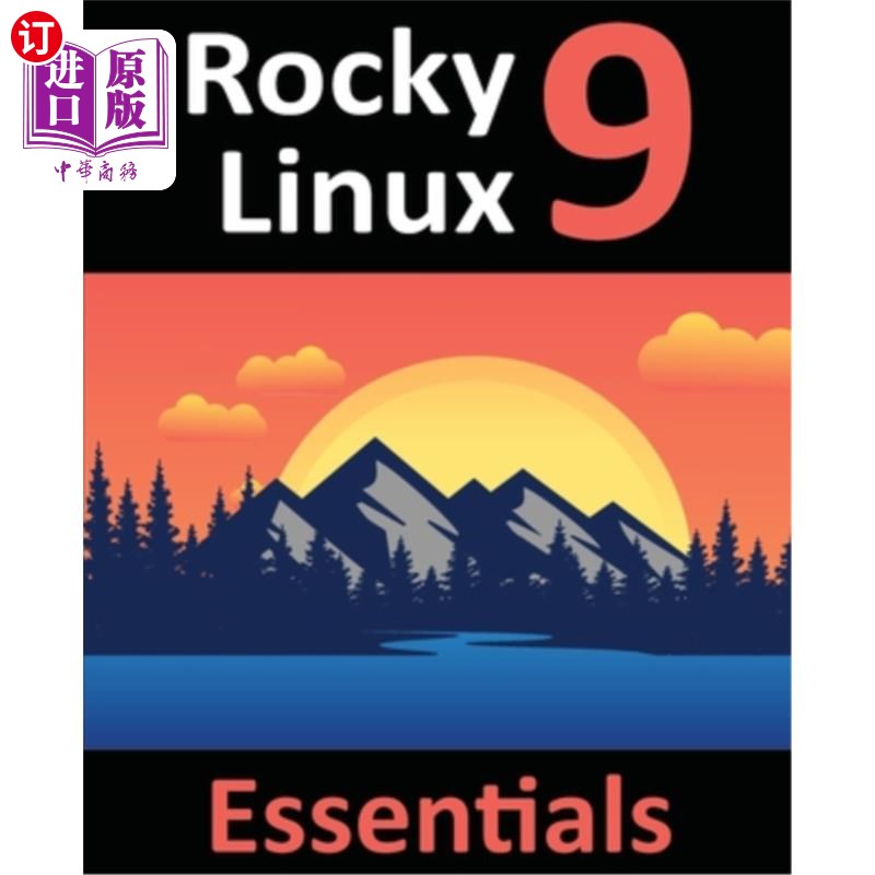 海外直订978-1-951442-67-5: Learn to Install, Administer, and Deploy Rocky Linux 9 System 978-1-9514