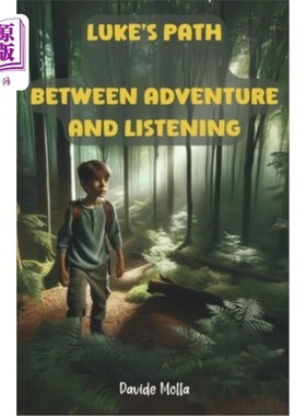 海外直订Luke's Path Between Adventure and Listening: Book for Childrens 卢克的冒险与聆听之路：儿童读物