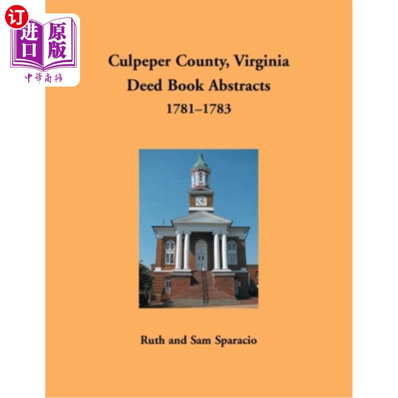 海外直订Culpeper County, Virginia Deed Book Abstracts, 1781-1783 弗吉尼亚州卡尔佩珀县，契约书摘要，1781-1783年