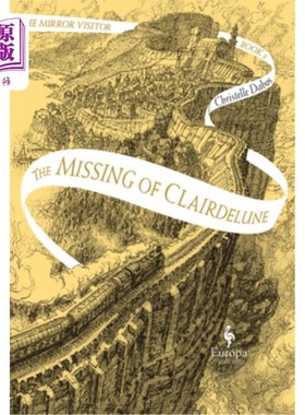 海外直订The Missing of Clairdelune: Book Two of the Mirror Visitor Quartet 《克莱尔德鲁恩的失踪:镜访者四重奏第2册》
