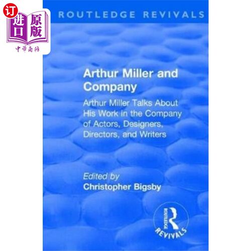 海外直订Routledge Revivals: Arthur Miller and Company (1... 劳特利奇复兴:阿瑟·米勒和公司(1990)