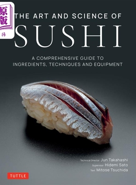 寿司的艺术与科学 The Art and Science of Sushi 英文原版 Jun Takahashi  Hidemi Sato  Mitose Tsuchida 食谱【中商原版】