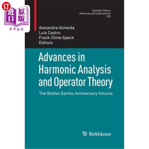 海外直订Advances in Harmonic Analysis and Operator Theory: The Stefan Samko Anniversary  谐波分析和算子理论的进展：