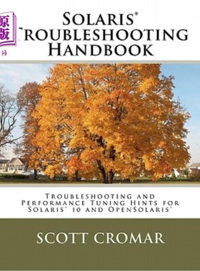 海外直订Solaris(r) Troubleshooting Handbook: Troubleshooting and Performance Tuning Hint Solaris（r）