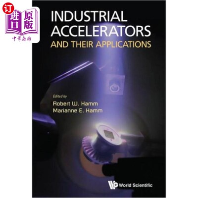 海外直订Industrial Accelerators And Their Applications 工业器及其应用