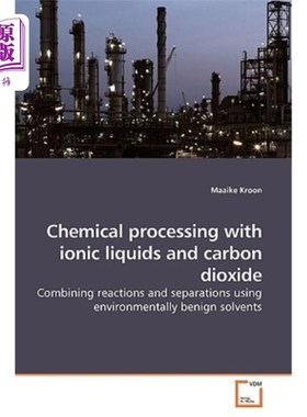 海外直订Chemical processing with ionic liquids and carbon dioxide