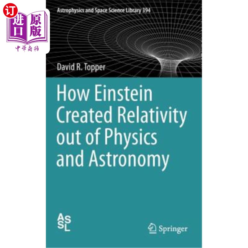 海外直订How Einstein Created Relativity Out of Physics and Astronomy 爱因斯坦如何从物理学和天文学中创造相对论