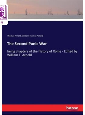 海外直订The Second Punic War: being chapters of the history of Rome - Edited by William  第二次布匿战争:成为罗马历