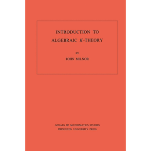 预售 约翰米尔诺 代数K理论导论 Introduction to Algebraic K Theory 英文原版 John Milnor【中商原版】