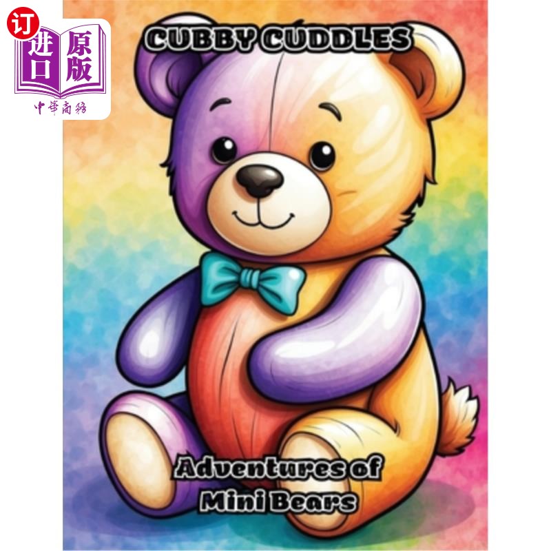 海外直订Cubby Cuddles: Adventures of Mini Bears 小熊拥抱：小熊历险记