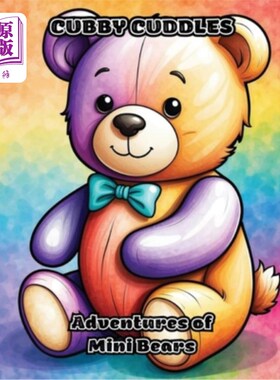 海外直订Cubby Cuddles: Adventures of Mini Bears 小熊拥抱：小熊历险记