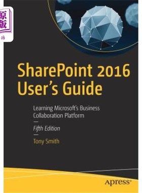 海外直订Sharepoint 2016 User's Guide: Learning Microsoft's Business Collaboration Platfo SharePoint