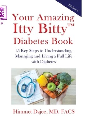 海外直订医药图书Your Amazing Itty Bitty(TM) Diabetes Book: 15 Key Steps to Understanding, Managi 你的神奇的I