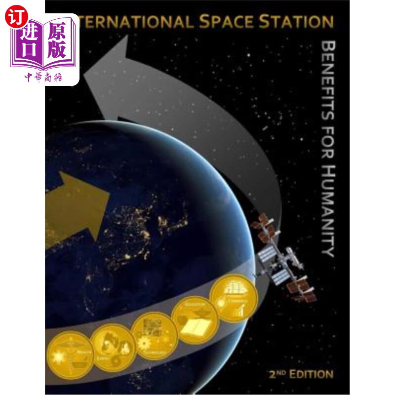 海外直订International Space Station Benefits for Humanity (Second Edition) 国际空间站对人类的好处（第二版）