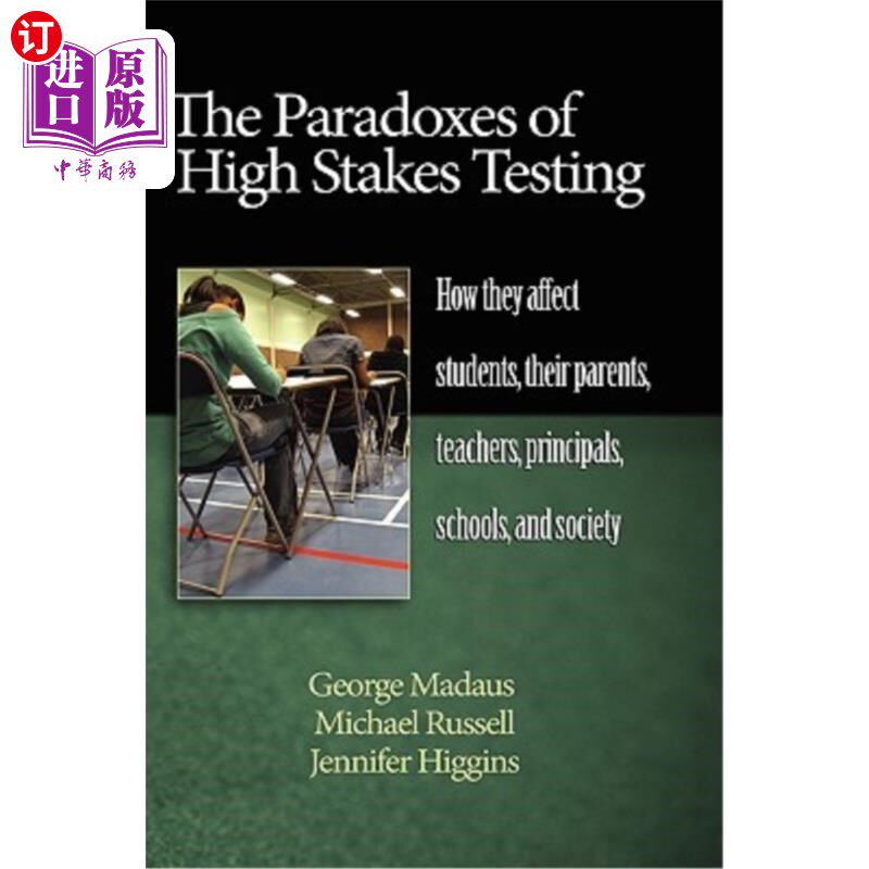海外直订The Paradoxes of High Stakes Testing: How They Affect Students, Their Parents, T 高风险考试的悖论:他们如何