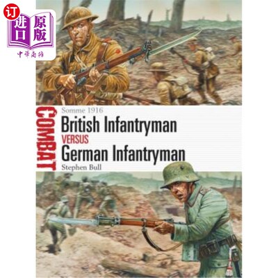 海外直订British Infantryman Vs German Infantryman: Somme 1916 英国步兵Vs德国步兵：索姆1916