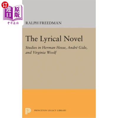 海外直订The Lyrical Novel: Studies in Herman Hesse, Andre Gide, and Virginia Woolf 抒情小说：赫尔曼·黑塞、安德烈·吉
